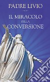 Il miracolo della conversione libro