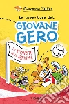 La rivincita delle schiappe. Le avventure del giovane Gero libro di Stilton Geronimo