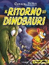 Il ritorno dei dinosauri. Cacciatori di misteri libro