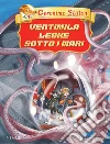 Ventimila leghe sotto i mari di Jules Verne. Ediz. a colori libro di Stilton Geronimo