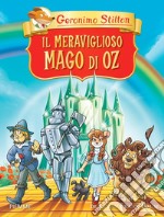 Il meraviglioso Mago di Oz di Lyman Frank Baum. Ediz. a colori