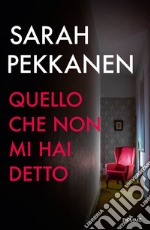 Quello che non mi hai detto libro