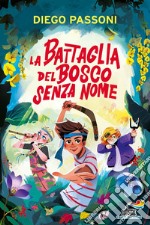 La battaglia del bosco senza nome libro