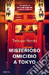 Misterioso omicidio a Tokyo libro di Honda Tetsuya