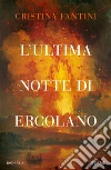 L'ultima notte di Ercolano libro