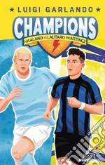 Haaland vs Lautaro Martinez. Champions libro