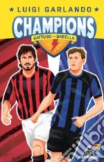 Nicolò Barella vs Rino Gattuso. Champions libro