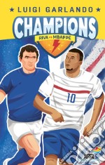 Gigi Riva vs Kylian Mbappé. Champions libro