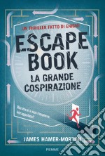 Escape Book. La grande cospirazione libro