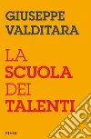 La scuola dei talenti libro