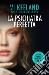 La psichiatra perfetta libro di Keeland Vi