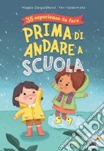 35 esperienze da fare prima di andare a scuola