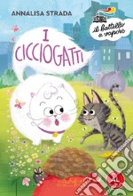 I Cicciogatti. Ediz. ad alta leggibilità libro