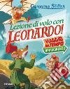 Lezione di volo con Leonardo! Viaggio nel tempo: Rinascimento libro