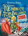 Quando il re non c'è i topi ballano! Viaggio nel tempo: epoca del Re Sole libro