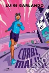 Corri, Malik! Storie di sport libro