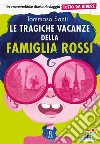 Le tragiche vacanze della famiglia Rossi. Tutto da ridere libro di Santi Tommaso