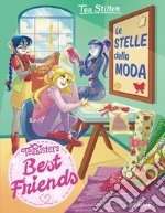 Le stelle della moda. Best friends libro