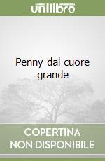 Penny dal cuore grande libro