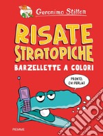 Risate stratopiche. Barzellette a colori. Ediz. a colori libro