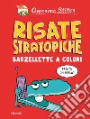 Risate stratopiche. Barzellette a colori. Ediz. a colori libro