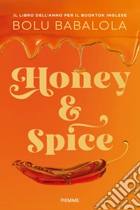 Honey & Spice. Dolce come miele, piccante come peperoncino