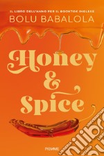 Honey & Spice. Dolce come miele, piccante come peperoncino