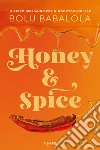 Honey & Spice. Dolce come miele, piccante come peperoncino libro