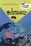 I mostrucci libro