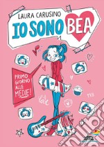 Primo giorno alle medie! Io sono Bea libro