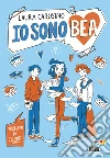 Problemi di cuore! Io sono Bea libro di Carusino Laura