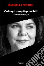 Colloqui non più possibili con Michela Murgia libro