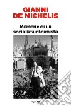 Memorie di un socialista riformista libro