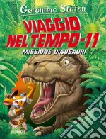 Missione dinosauri. Viaggio nel tempo 11 libro