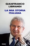 La mia storia italiana libro