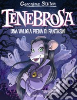 Tenebrosa. Una valigia piena di fantasmi libro