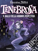 Tenebrosa. Il ballo della mummia dispettosa libro