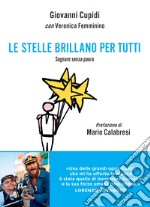 Le stelle brillano per tutti. Sognare senza paura libro