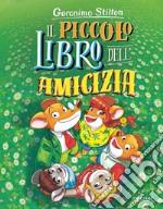 Il piccolo libro dell'amicizia libro