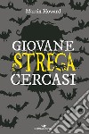 Giovane strega cercasi libro di Howard Martin