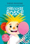 Orecchie rosse. Ediz. a colori libro di Passoni Diego