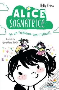 Alice sognatrice ha un problema con i folletti libro