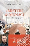 I misteri dei monaci. Convivialità e preghiera libro