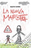 La nuova maestra libro di Marra Valerio