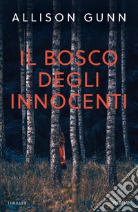 Il bosco degli innocenti libro