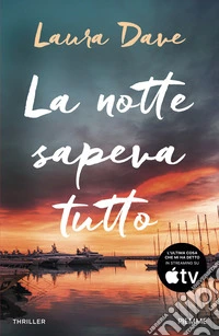 La notte sapeva tutto libro