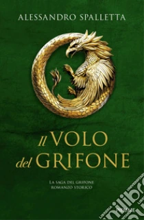 Il volo del grifone. La saga del grifone