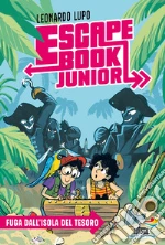 Fuga dall'isola del tesoro. Escape book junior libro
