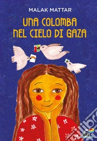 Una colomba nel cielo di Gaza libro