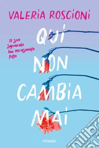 Qui non cambia mai libro